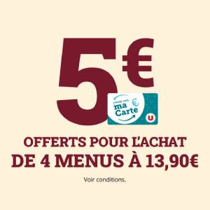 5€ offerts pour l'achat de 4 menus à 13,90€